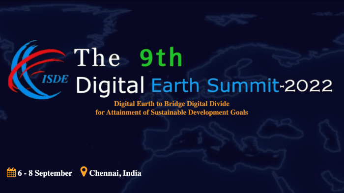 The 9th Digital Earth Summit 2022: Digital Earth to Bridge Digital Divide for Attainment of Sustainable Development Goals