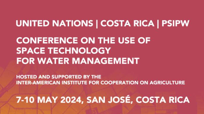 Event Banner of the United Nations/Costa Rica/PSIPW - Sixth conference on the use of space technology for water management
